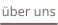 über uns