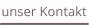 unser Kontakt
