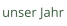 unser Jahr