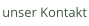 unser Kontakt